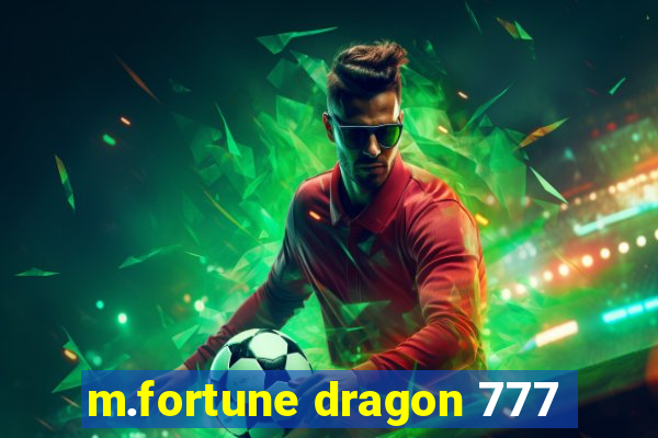 m.fortune dragon 777